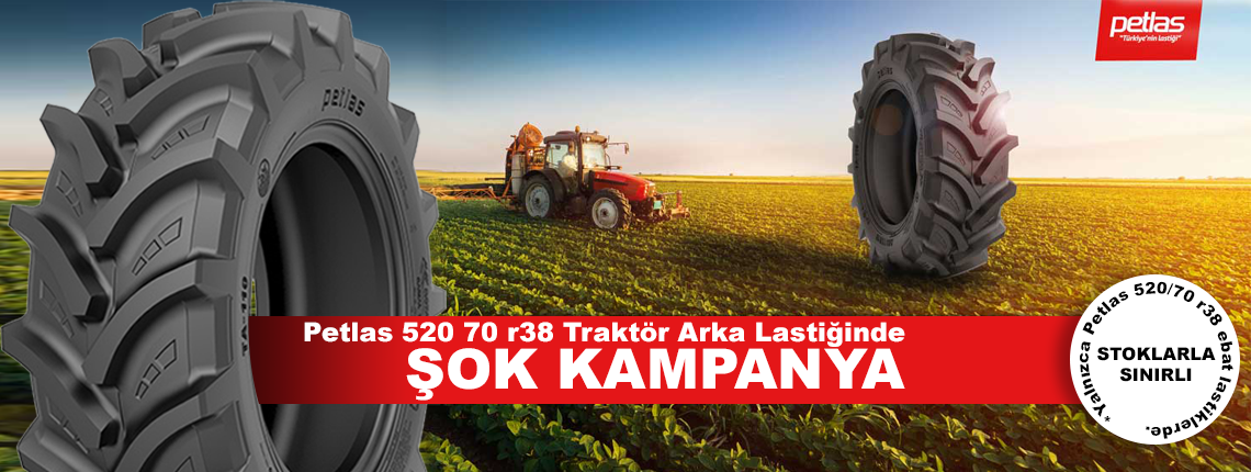 Petlas Traktör Arka Lastiği Kampanyası